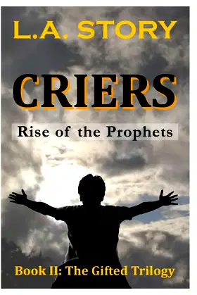 Criers: Rise of the Prophets (The Gifted Trilogy) poster