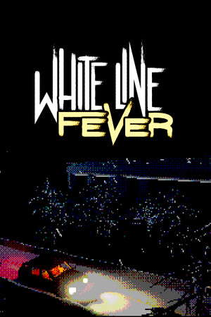 White Line Fever poster
