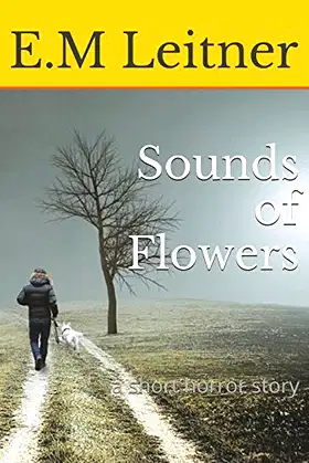 Sounds of Flowers: a short horror story poster