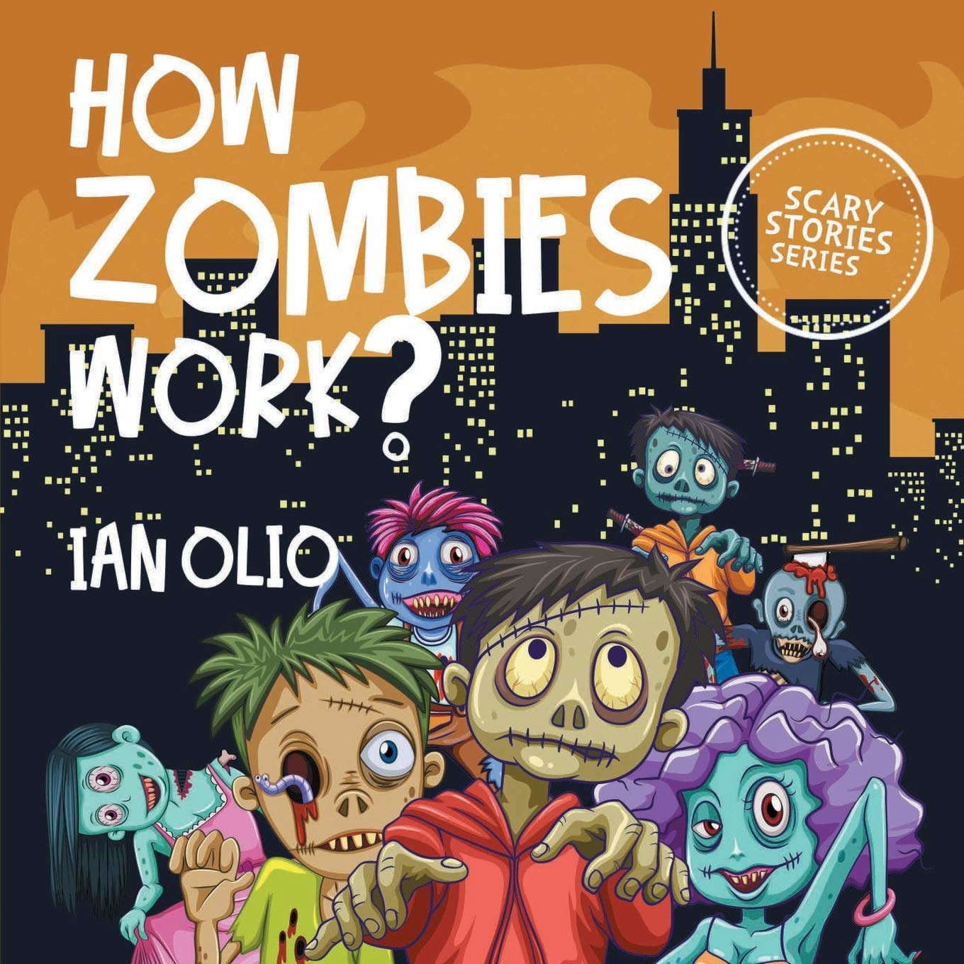 How Zombies Work?: SCARY STORIES SERIES: Book For Kids Ages 3-8! poster