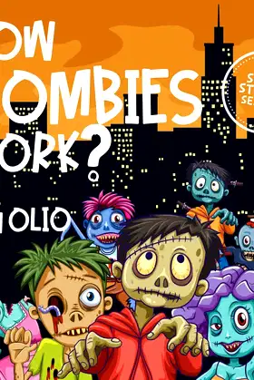 How Zombies Work?: SCARY STORIES SERIES: Book For Kids Ages 3-8! poster