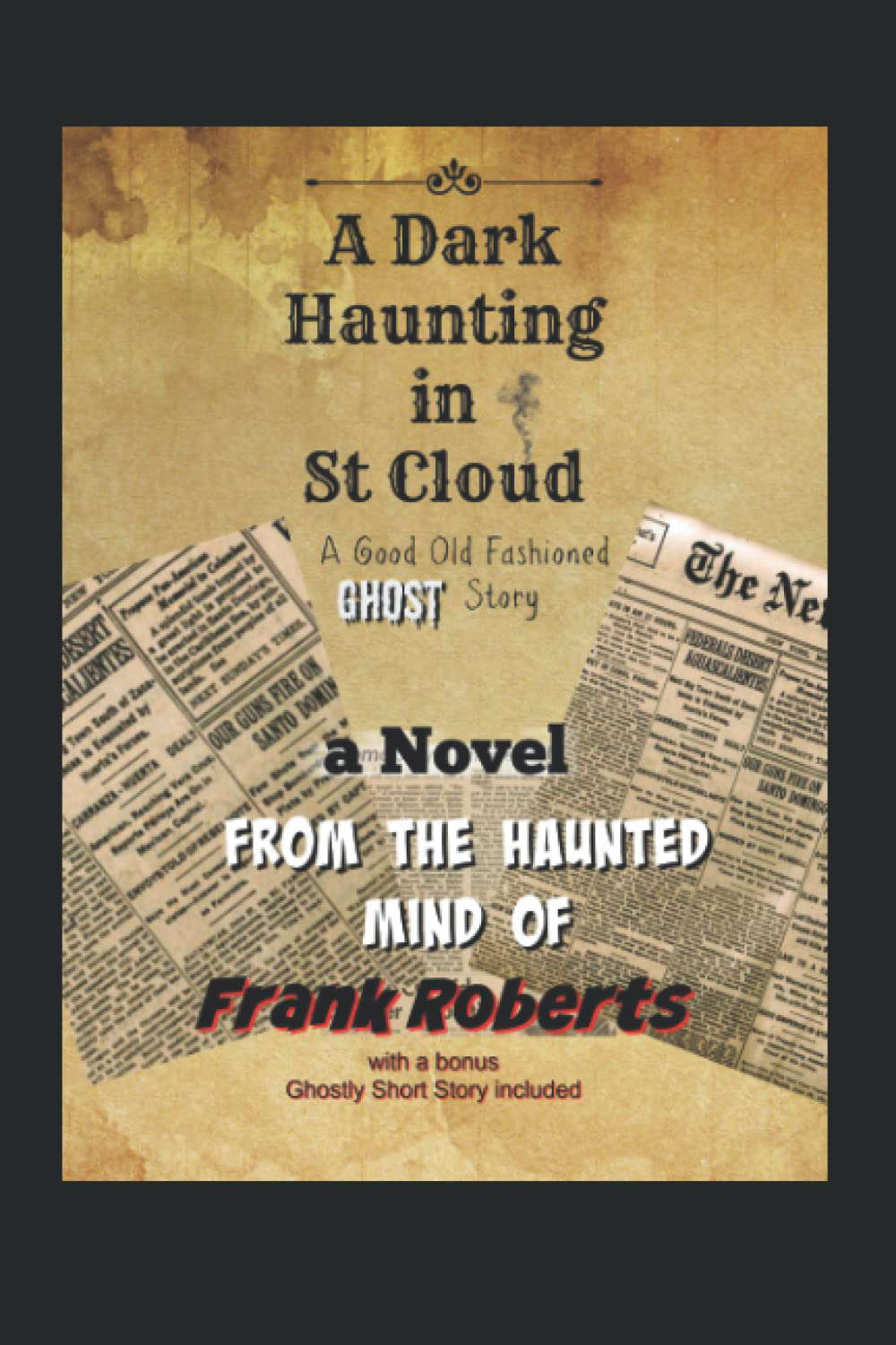 A Dark Haunting in St Cloud: A Good Old Fashioned Ghost Story poster