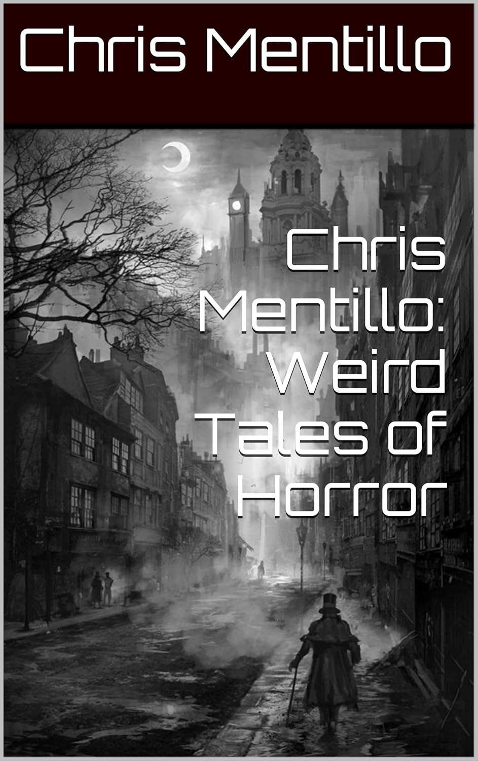 Chris Mentillo: Weird Tales of Horror poster