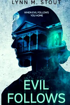evil follows: When Evil Follows You Home poster