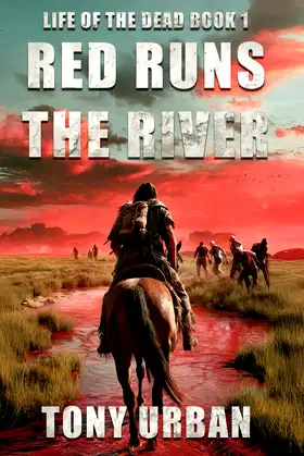 Red Runs the River (Life of the Dead) poster