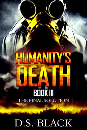 Humanity's Death: Final Solution (Humanity's Death: A Zombie Epic Book 3) poster