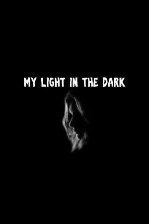 My Light In The Dark poster