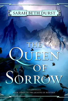 The Queen of Sorrow Lib/E: Book Three of the Queens of Renthia poster