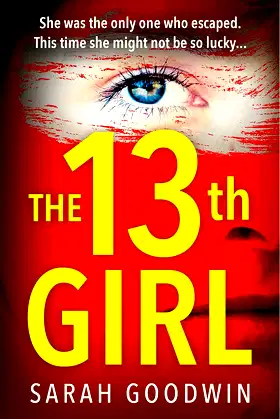 The Thirteenth Girl (The Thriller Collection, Book 2) poster