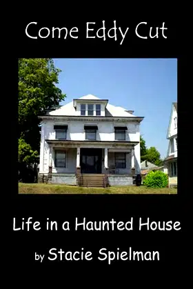Come Eddy Cut: Life in a Haunted House poster
