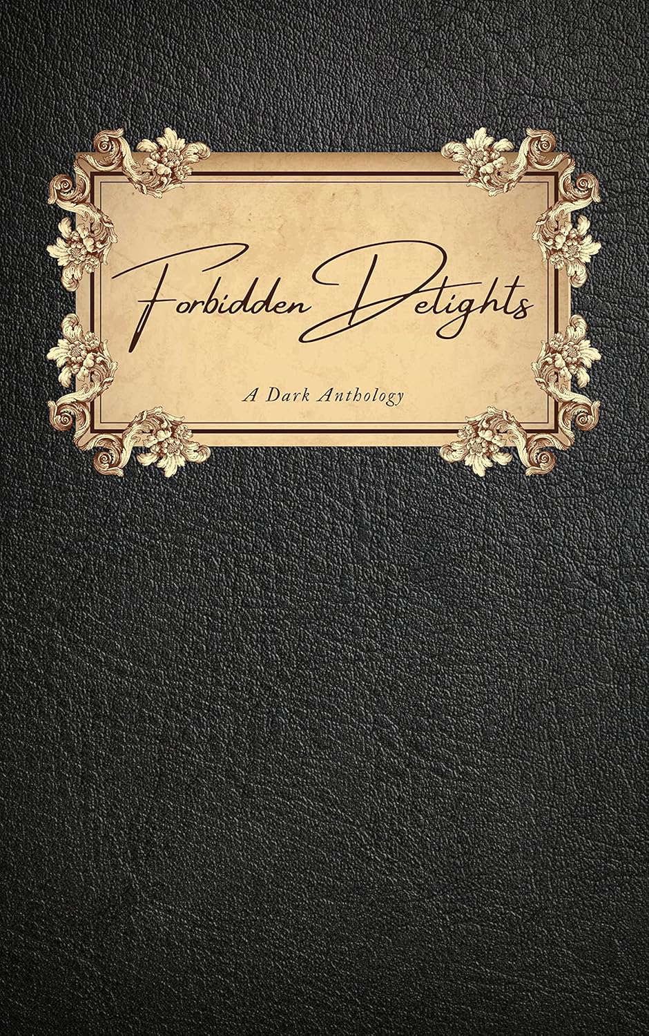 Forbidden Delights: A Dark Anthology poster