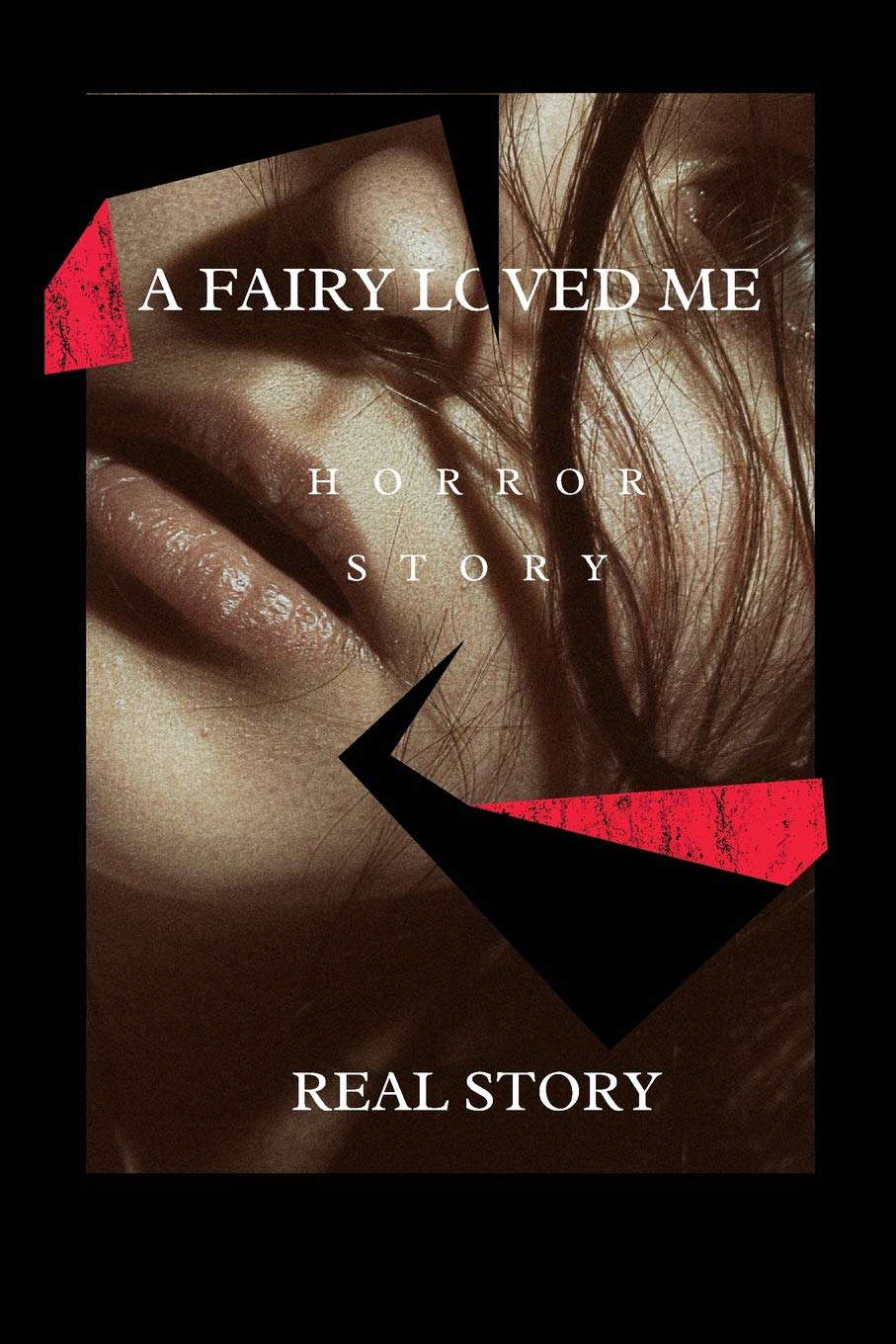 A FAIRY LOVED ME: Real Terrifyingly And scary Story Horror Short Story poster