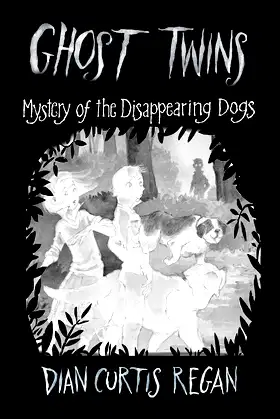 Ghost Twins: Mystery of the Disappearing Dogs (Ghost Twins) (Volume 5) poster