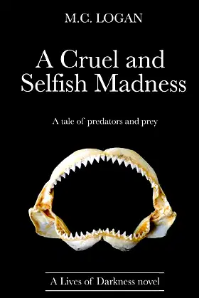 A Cruel and Selfish Madness: A tale of predators and prey poster