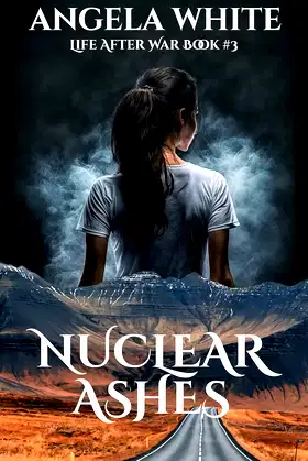 Nuclear Ashes (Life After War Book 3) poster