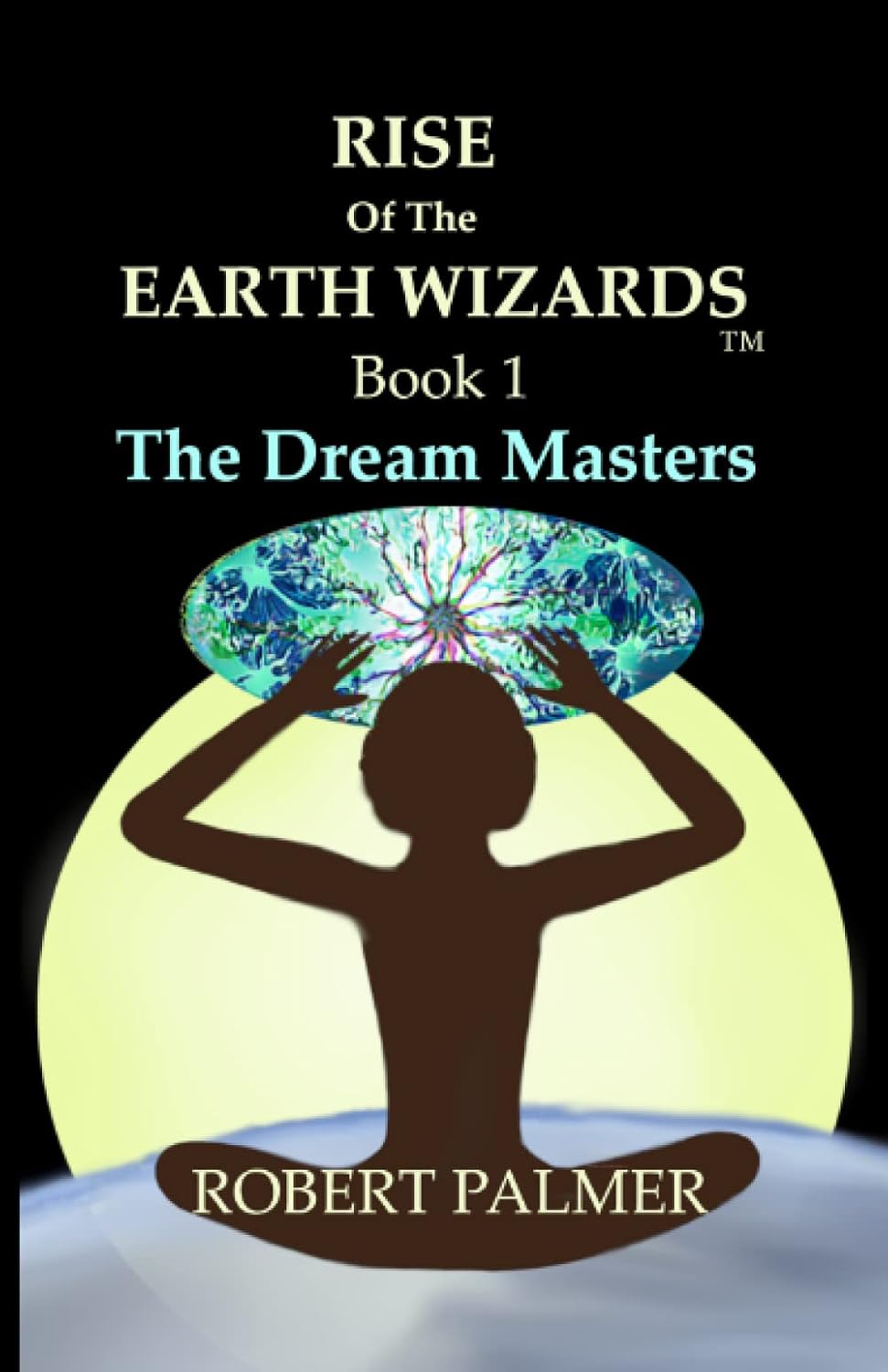 The Dream Masters (Rise of The Earth Wizards™) poster