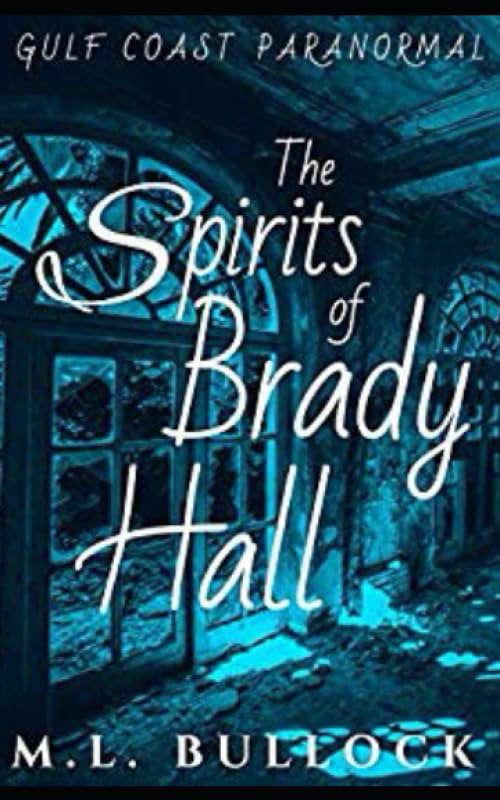 The Spirits of Brady Hall (Gulf Coast Paranormal) poster