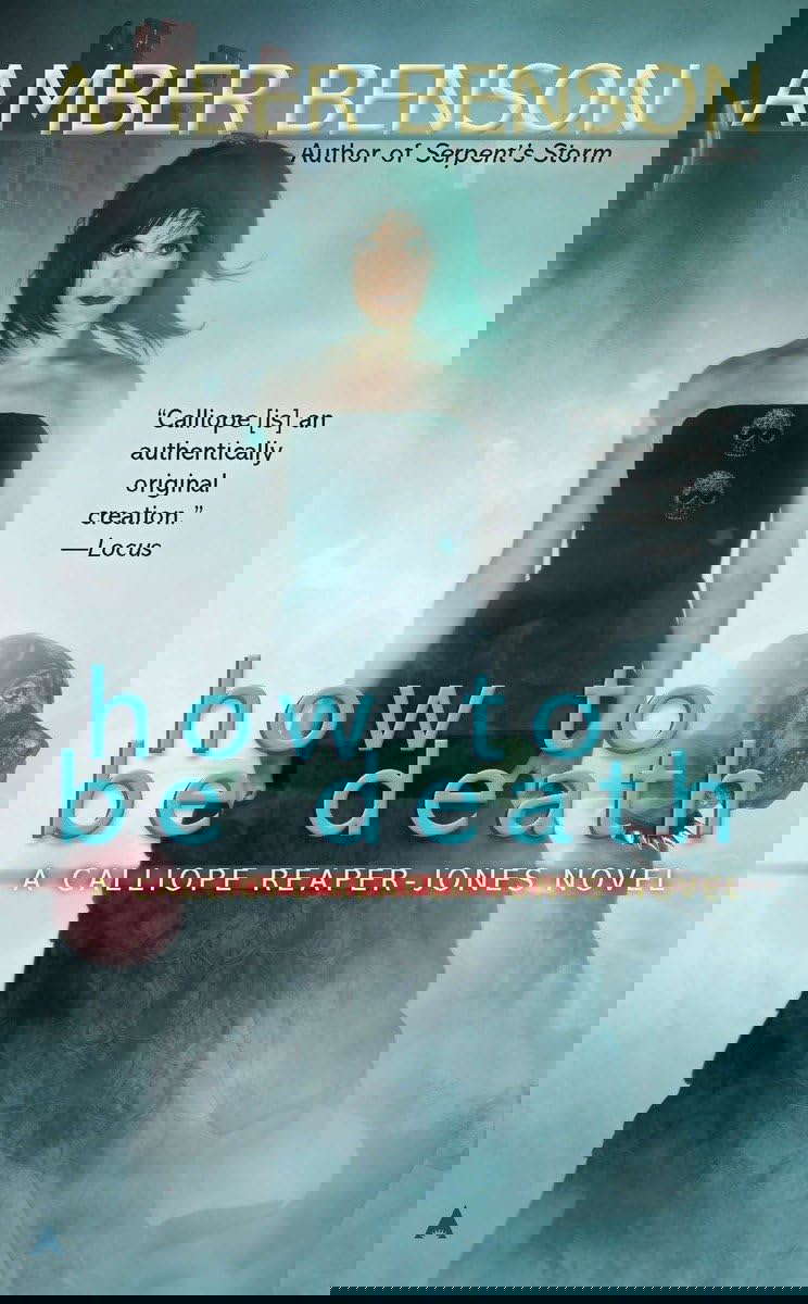 How to be Death (A Calliope Reaper-Jones Novel) poster