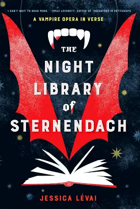 The Night Library of Sternendach: A Vampire Opera in Verse poster