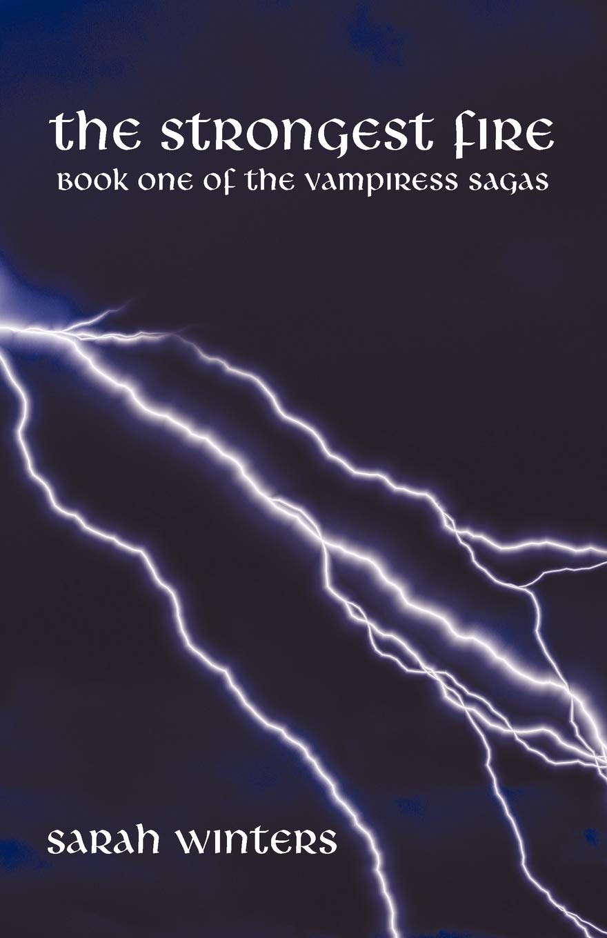 The Strongest Fire: Book One of the Vampiress Sagas poster