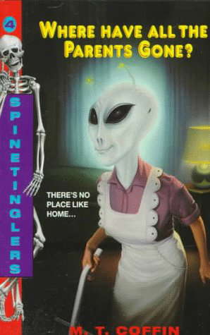 Where Have All the Parents Gone? (Spinetinglers, No. 4) poster