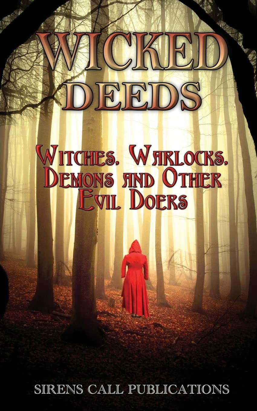 Wicked Deeds: Witches, Warlocks, Demons, & Other Evil Doers poster
