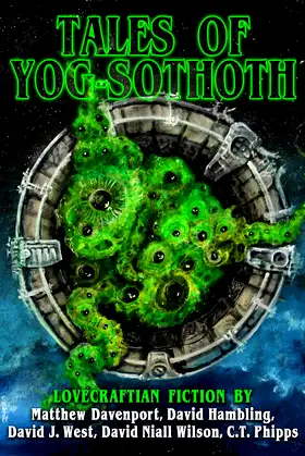 Tales of Yog-Sothoth: A Cthulhu Mythos Anthology (Books of Cthulhu Book 2) poster