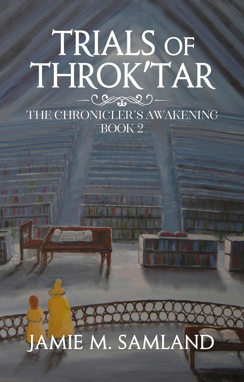 Trials of Throk'tar (The Chronicler's Awakening Book 2) poster