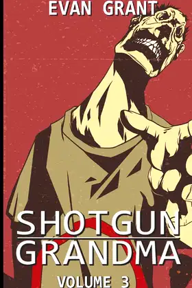 Shotgun Grandma: Volume 3 poster