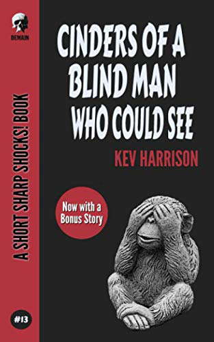 Cinders Of A Blind Man Who Could See (Short Sharp Shocks!) poster