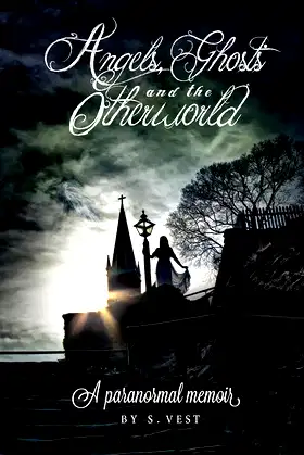 Angels, Ghosts, and the Otherworld: A Paranormal Memoir poster