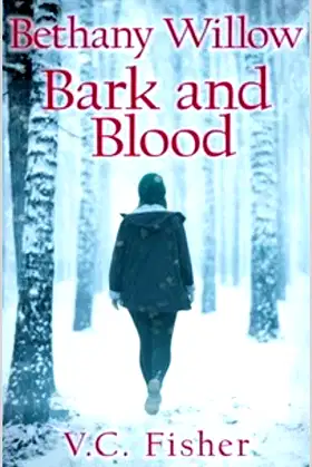 Bethany Willow Bark and Blood (Forest Druid Chronicles Book 1) poster