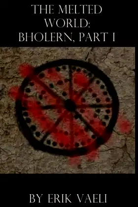 The Melted World: Bholern Part 1 poster