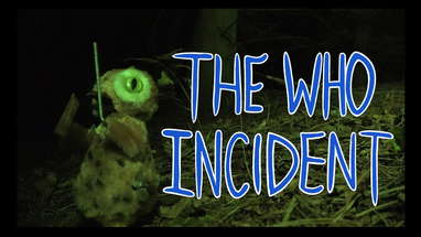 The Who Incident (preproduction)Trailer 1 poster