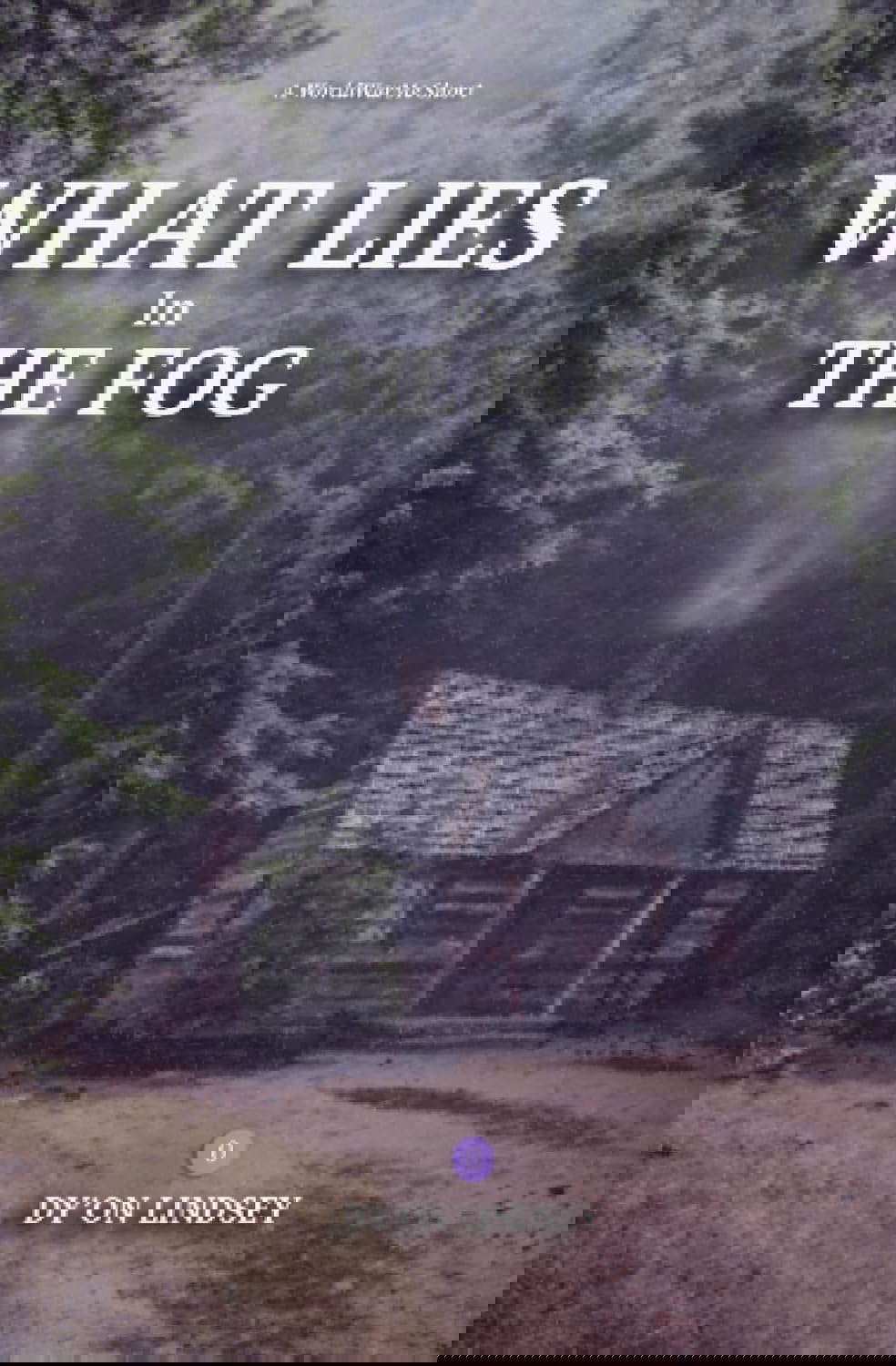 What Lies In The Fog poster