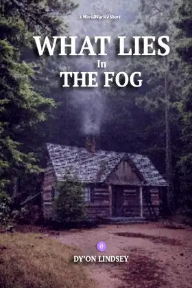 What Lies In The Fog poster