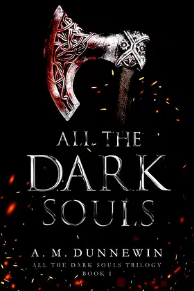 All the Dark Souls (All The Dark Souls Trilogy Book 1) poster