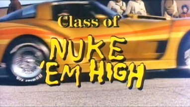 CLASS OF NUKE ‘EM HIGH [Vintage Theatrical Trailer - AGFA] poster