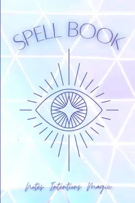 Spell Book: Notes. Intentions. Magic. A small journal for big things. poster