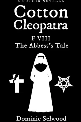 Cotton Cleopatra F VIII: The Abbess's Tale poster