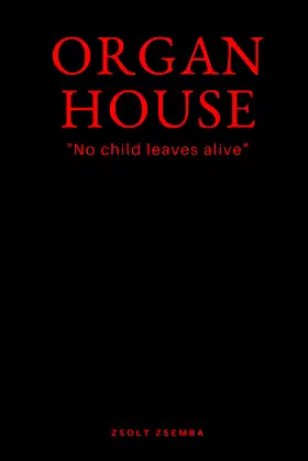 Organ House: No child leaves alive poster