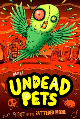 Flight of the Battered Budgie (Undead Pets) poster