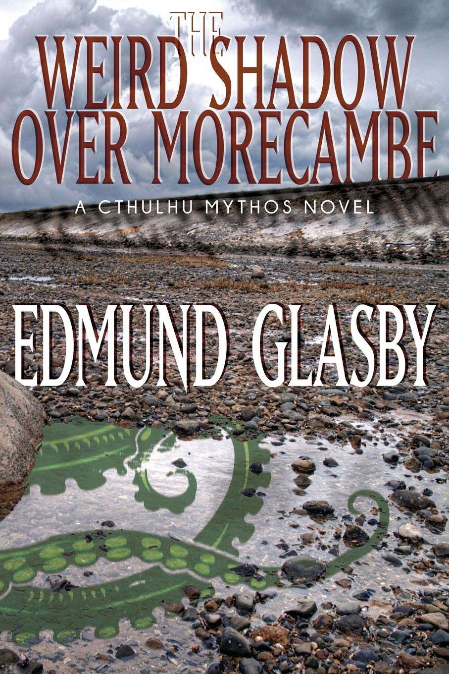 The Weird Shadow Over Morecambe: A Cthulhu Mythos Novel poster