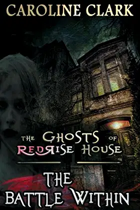 The Battle Within (The Ghosts of RedRise House) poster