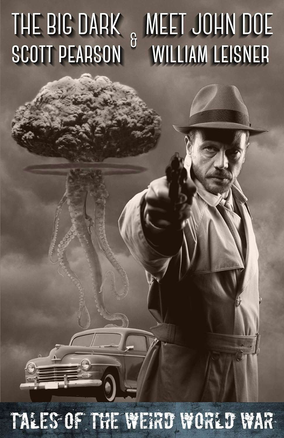 The Big Dark & Meet John Doe (Tales of the Weird World War Book 1) poster