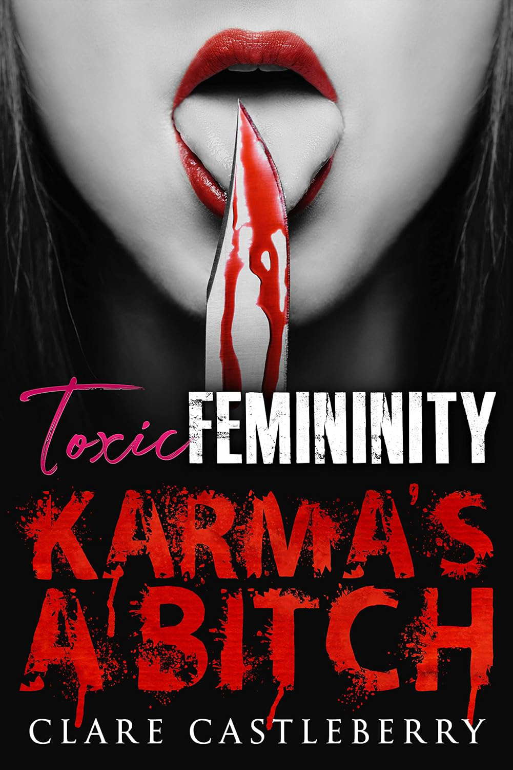 Toxic Femininity: Karma's a Bitch poster