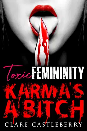 Toxic Femininity: Karma's a Bitch poster