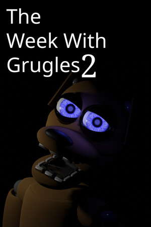 The Week With Grugles 2 poster