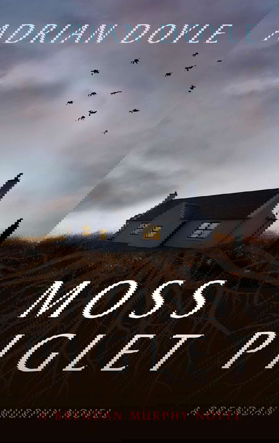Moss Piglet: A Supernatural Suspense Thriller (Brendan Murphy Book 1) poster