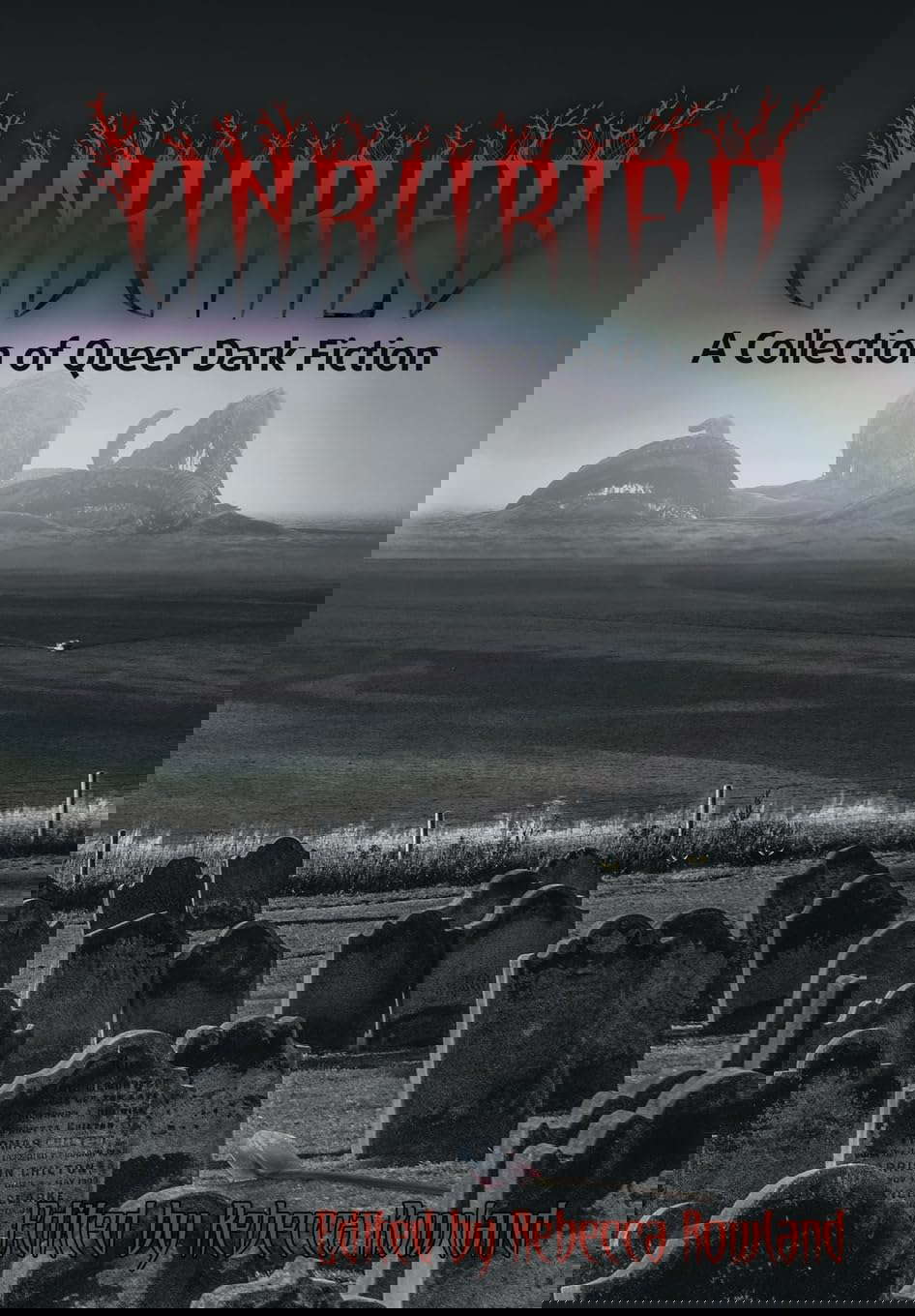 Unburied: A Collection of Queer Dark Fiction poster